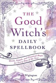 The Good Witch's Daily Spellbook