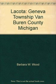 Lacota: Geneva Township, Van Buren County, Michigan
