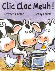 Click, Clack, Meuh (Click, Clack, Moo: Cows That Type) (French Edition)