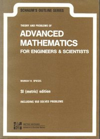 Schaum's Outline of Theory and Problems of Advanced Mathematics for Engineers and Scientists (Career Competencies in Marketing Series)