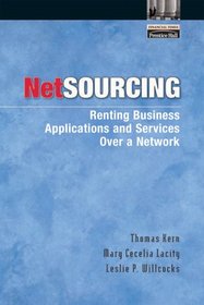 Netsourcing: Renting Business Applications and Services Over a Network