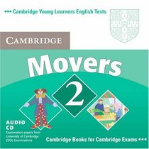 Cambridge Young Learners English Tests Movers 2 Audio CD: Examination Papers from the University of Cambridge ESOL Examinations