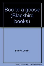 Boo to a goose (Blackbird books)