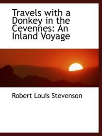 Travels with a Donkey in the Cevennes: An Inland Voyage