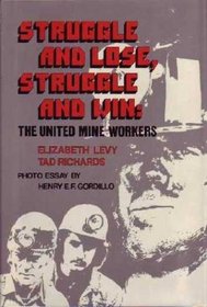 Struggle and lose, struggle and win: The United Mine Workers