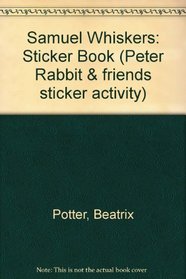 Samuel Whiskers: Sticker Book (Peter Rabbit & Friends Sticker Activity)