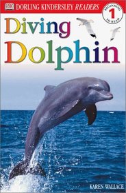 Diving Dolphin (DK Readers, Level 1: Beginning to Read)