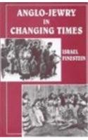 Anglo-Jewry in Changing Times: Studies in Diversity 1840-1914 (Parkes-Wiener Series on Jewish Studies)