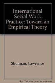 Interactional Social Work Practice Toward an Empirical Theory
