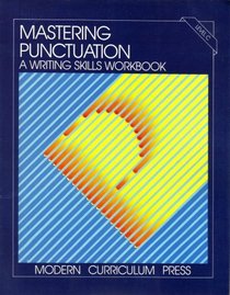 Mastering Punctuation: Level C ~ A Writing Skills Workbook