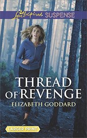 Thread of Revenge (Coldwater Bay Intrigue, Bk 1) (Love Inspired Suspense, No 657) (Larger Print)