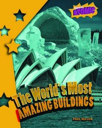 Worlds Most Amazing Buildings