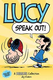 Lucy: Speak Out!: A PEANUTS Collection (Volume 12) (Peanuts Kids)