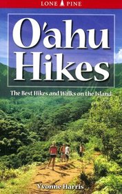 Oahu Hikes: The Best Hikes and Walks on the Island (Lone Pine Guide)