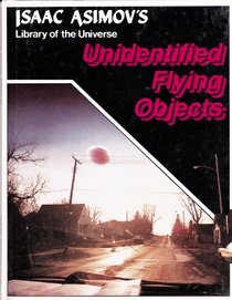 Unidentified Flying Objects (Isaac Asimov's Library of the Universe)