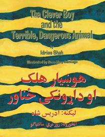 The Clever Boy and the Terrible, Dangerous Animal: English-Pashto Edition (Hoopoe Teaching-Stories)