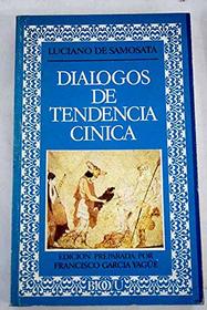 Dialogos de tendencia cinica (Biblioteca de la literatura y el pensamiento universales ; 12) (Spanish Edition)