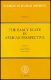 The Early State in African Perspective Culture, Power and Division of Labor: Culture, Power and Division of Labor (Studies in Human Society)