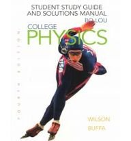 College Physics: Student Study Guide and Solutions Manual