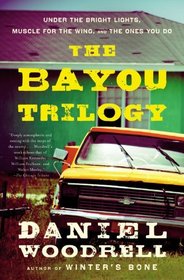 The Bayou Trilogy: Under the Bright Lights / Muscle for the Wing / The Ones You Do (Rene Shade, Bks 1-3)