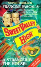 A Stranger in the House (Sweet Valley High Summer Super)