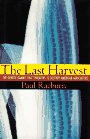 The Last Harvest: The Genetic Gamble That Threatens to Destroy American Agriculture