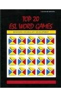 Top Twenty ESL Word Games: Beginning Vocabulary Development