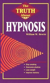 The Truth About Hypnosis (Llewellyn's Vanguard)