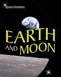 Earth and Moon: v. 3 (Space Science)