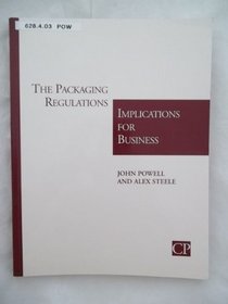 The Packaging Regulations: Implications for Business - Development and Applications (The Chandos series on the environment)