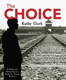 The Choice (Holocaust Remembrance Series)