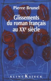 Glissements du roman franais au xxe s.
