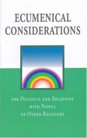 Ecumenical Considerations: For Dialogue and Relations With People of Other Religions
