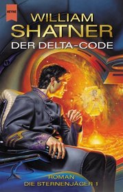 Die Sternenjger 01. Der Delta- Code.