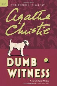 Dumb Witness (Hercule Poirot, Bk 16) (aka Poirot Loses a Client)