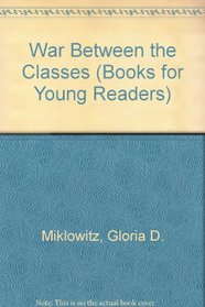 WAR BETWEEN THE CLAS (Books for Young Readers)