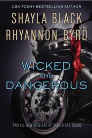 Wicked and Dangerous: Wicked All Night / Make Me Yours