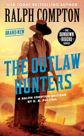 Ralph Compton the Outlaw Hunters (The Sundown Riders Series)