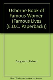 The Usborne Book of Famous Women: From Nefertiti to Diana (Famous Lives)