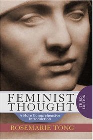 Feminist Thought: A More Comprehensive Introduction