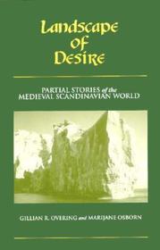 Landscape of Desire: Partial Stories of the Medieval Scandinavian World