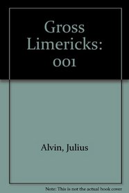 Gross Limericks