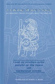 A Viking Slave's Saga: Land of Wooden Gods, People of the Dawn, and Sacrificial Smoke (Arizona Center for Medieval and Renaissance Studies Occasional Publications)