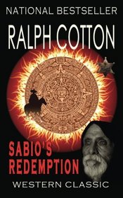 Sabio's Redemption (Ranger Sam Burrack - Big Iron) (Volume 17)