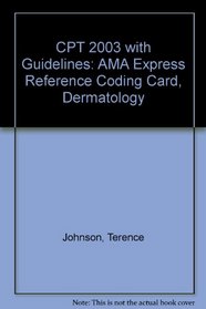 CPT 2003 with Guidelines: AMA Express Reference Coding Card, Dermatology