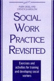The New Social Work Practice: Exercises and Activities for Training and Developing Social Workers