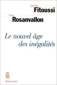Le nouvel age des inegalites (Seuil essais) (French Edition)