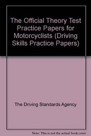The Official Theory Test Practice Papers for Motorcyclists (Driving Skills Practice Papers)