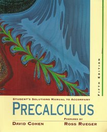 Student's Solutions Manual to Accompany Cohen's Precalculus