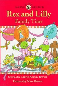 Rex and Lilly Family Time (Dino Easy Reader)